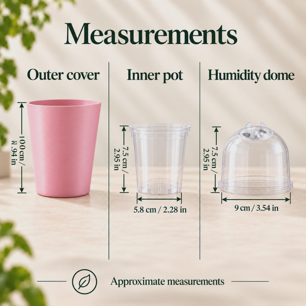 Measurements of the pink outer cover, approximately 10 cm (3.94 in) tall; clear inner pot, 7.5 cm (2.95 in) tall with a 5.8 cm (2.28 in) base; and humidity dome, 7.5 cm (2.95 in) tall and 9 cm (3.54 in) wide.